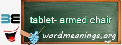 WordMeaning blackboard for tablet-armed chair